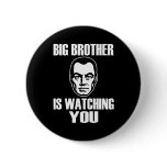 Big Brother is Watching You Pin