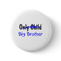 Big Brother (No re Only Child) Pins