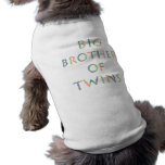 Big Brother of Twins - Dogs Dog Tee Shirt