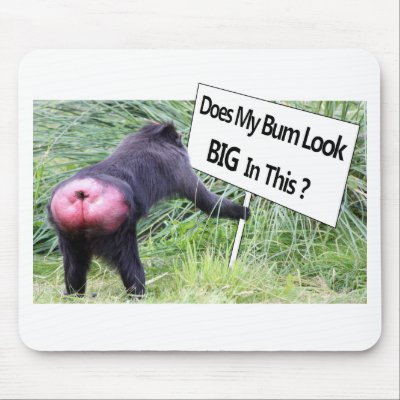 Big Bum Sign with Monkey Photo Mouse Pad by Mreco99
