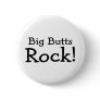 Big Butts Rock Pinback Buttons
