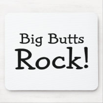 Big Butts Rock Mousepads