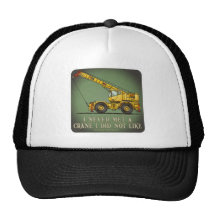 Big Crane Operator Quote Hat