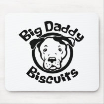 Big Daddy Biscuits Mouse Pad