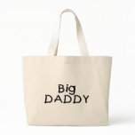Big Daddy (Blk) Tote Bags