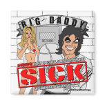 BIG DADDY "Sick" Square Magnet