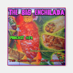 Big Enchilada Refrigerator Magnet