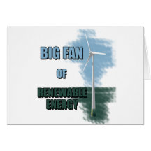 Big fan of renewable energy card