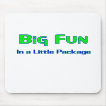 Big Fun in a little package Mouse Mat