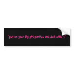 Big Girl Panties Bumper Sticker