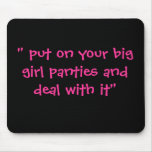Big Girl Panties Mouse Pad