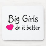 Big Girls Do It Better