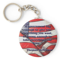 Big Government Quote by Jefferson Key Chains