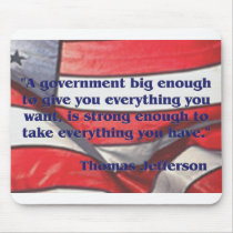 Big Government Quote by Jefferson Mouse Pad
