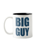 Big Guy Coffee Mugs
