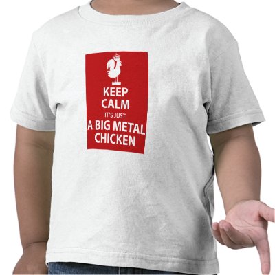 Big metal chicken Shirt by thebloggess