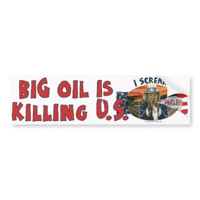 Big Oil is Killing U.S. Bumper Stickers by IScreamUncle