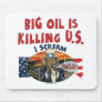 Big Oil is Killing U.S. Mousepad