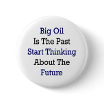 Big Oil Is The Past Start Thinking About The Futur