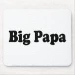 Big Papa mousepads