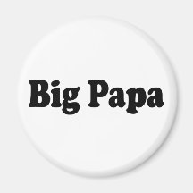 Big Papa Refrigerator Magnet