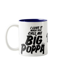 Big Poppa Mug