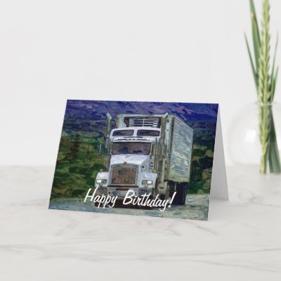 Big Rig Road-liner Truck-lover Birthday Card | Zazzle.c