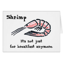 Big Shrimp, Shrimp, It's not just for breakfast... Card