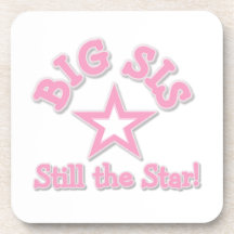 Big Sister Still the Star Gifts Drink Coasters
