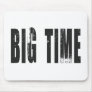 BIG TIME MOUSE PADS