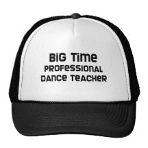 Big Time Professional Dance Teacher Mesh Hat