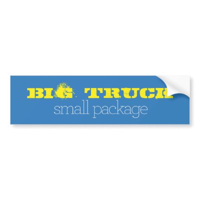 Big Truck Small Package Bumper Stickers by Kreatr