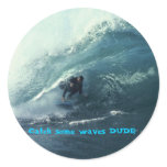 Big Wave, Catch some waves DUDE! stickers