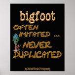 Bigfoot . . .  Duplicated posters
