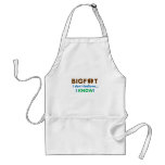 Bigfoot I don't believe I KNOW! Apron