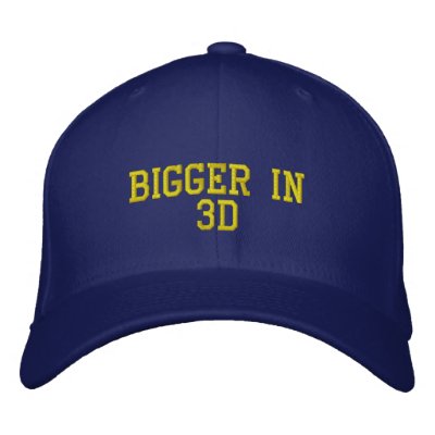 Bigger In 3D Hat by TomEverton