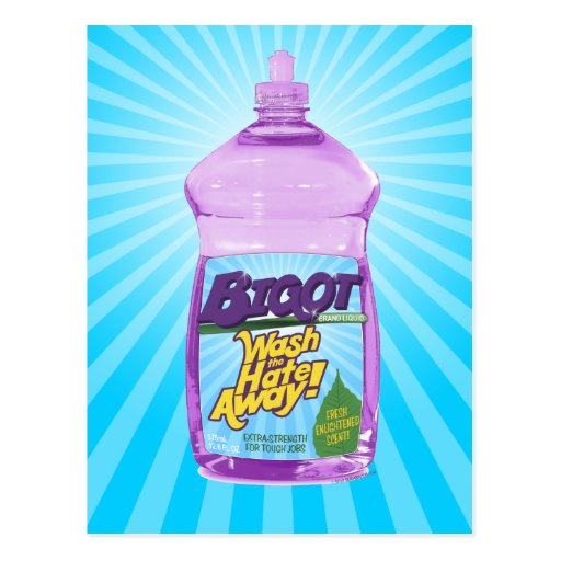 BIGOT Wash the Hate Away! [postcard]