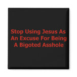Bigoted Assholes