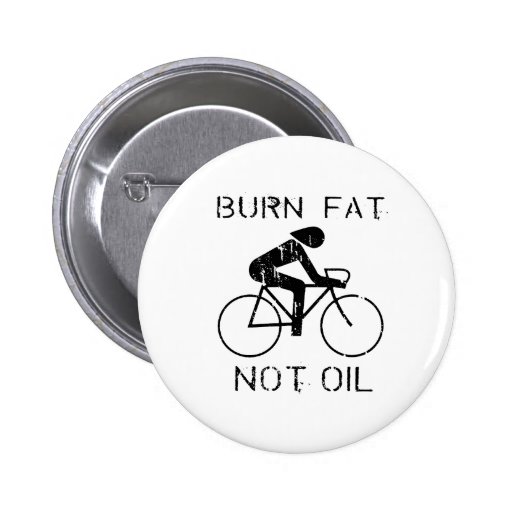 BIKE: Burn fat not oil T-shirt Pins
