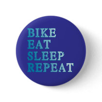 Bike, Eat, Sleep, Repeat Products Buttons