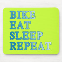 Bike, Eat, Sleep, Repeat Products Mouse Pads