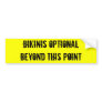 Bikinis OptionalBeyond This Point Bumper Sticker