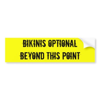 Bikinis OptionalBeyond This Point Bumper Sticker by Boardrider