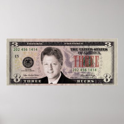 Bill Clinton $3 Bill Poster by campusmovienetwork