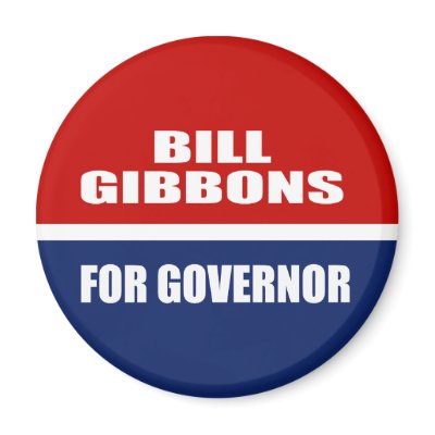 BILL GIBBONS FOR GOVERNOR by Politicaltshirts