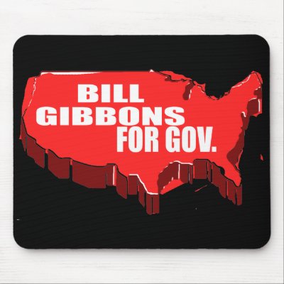 BILL GIBBONS FOR GOVERNOR by Politicaltshirts