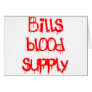 Bills Blood Supply Greeting Card