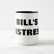 BILL'S MISTRESS MUGS
