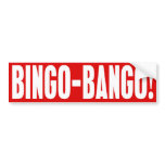 BINGO BANGO Bumper Sticker bumper stickers