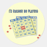 Bingo: I'd Rather Be Playing Round Stickers